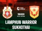 Lamphun Warrior vs Sukhothai Lamphun Warrior vs Sukhothai