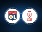 Lyon vs Reims Lyon vs Reims