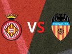 Girona vs Valencia Girona vs Valencia