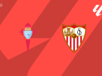Celta Vigo vs Sevilla Celta Vigo vs Sevilla
