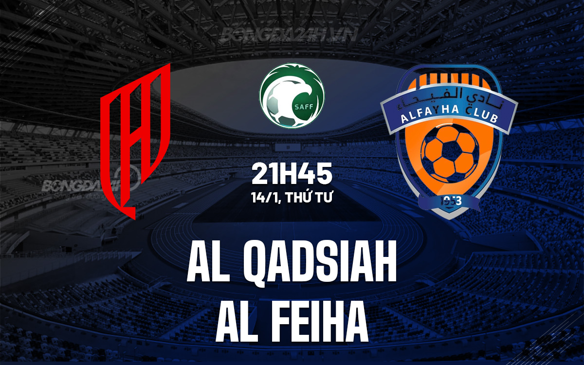 Al Qadsiah vs Al Feiha Al Qadsiah vs Al Feiha