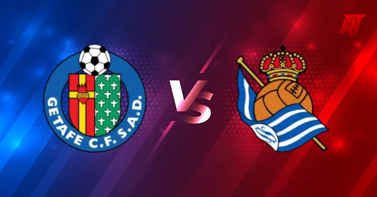 Getafe vs Real Sociedad Getafe vs Real Sociedad