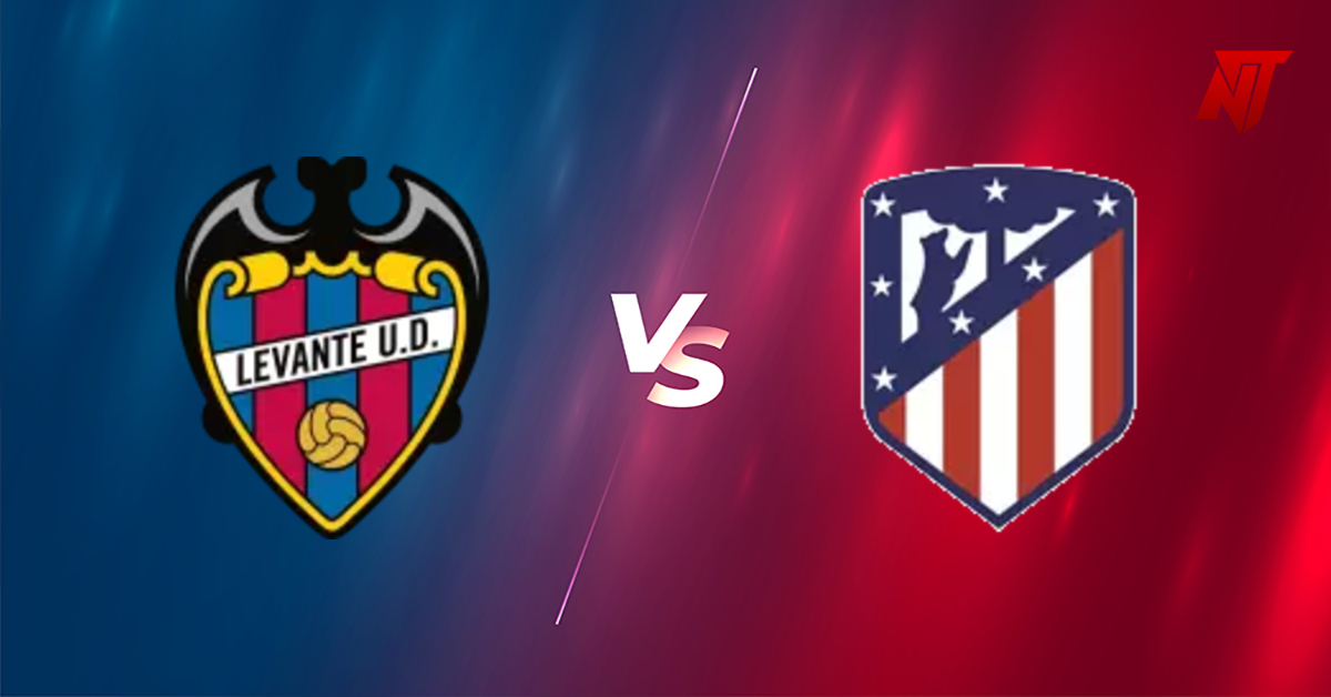 Levante vs Atletico
