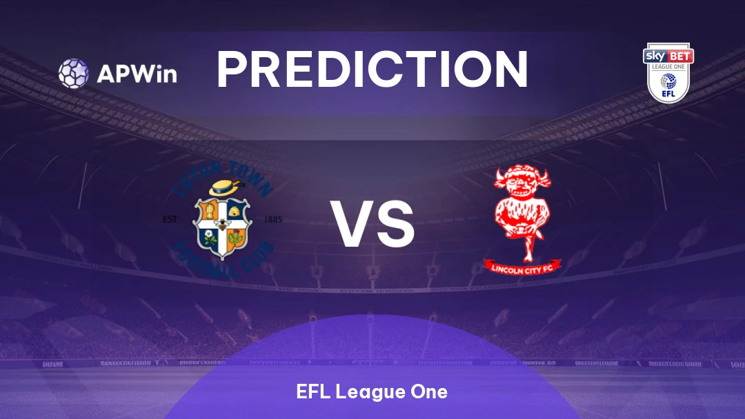 Luton vs Lincoln
