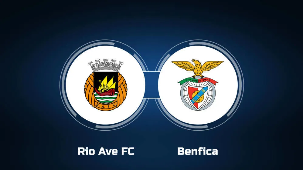Rio Ave vs Benfica Rio Ave vs Benfica