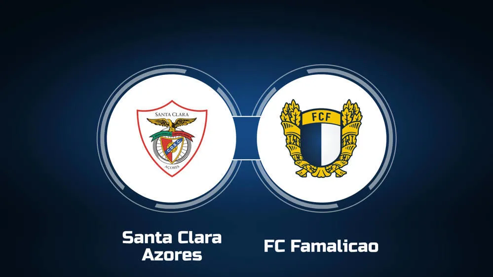 Santa Clara vs Famalicao
