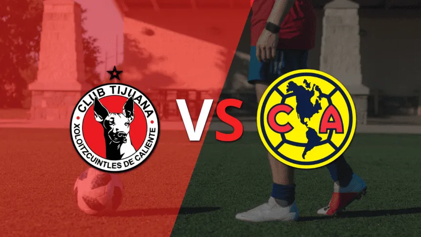 Tijuana vs Club America Tijuana vs Club America