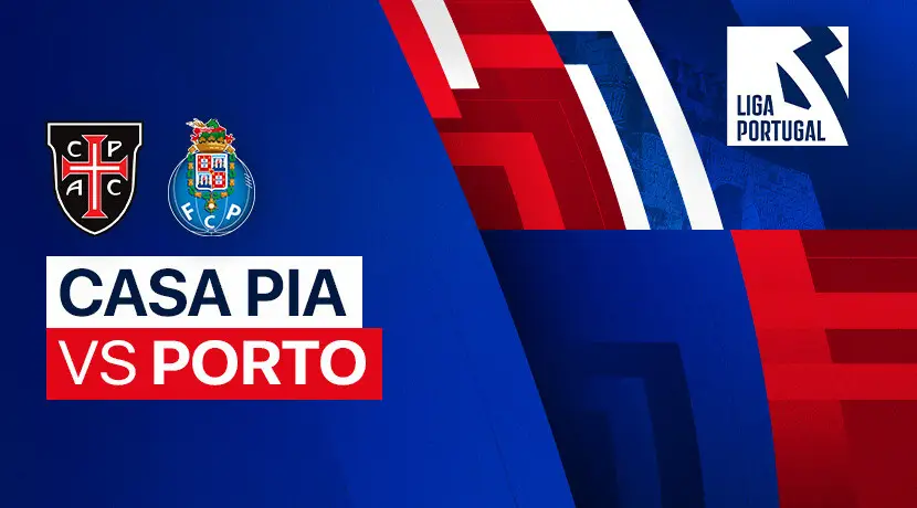Casa Pia vs Porto Casa Pia vs Porto