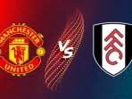 Manchester United vs Fulham Manchester United vs Fulham